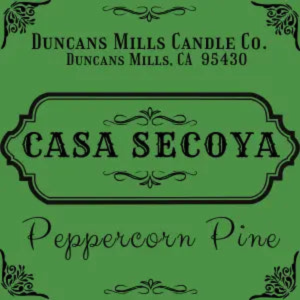 Casa Secoya Peppercorn Pine candle label with Duncans Mills Candle Co. branding on a green background.
